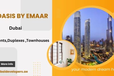 The Oasis by Emaar Dubai – Excellence And Quality