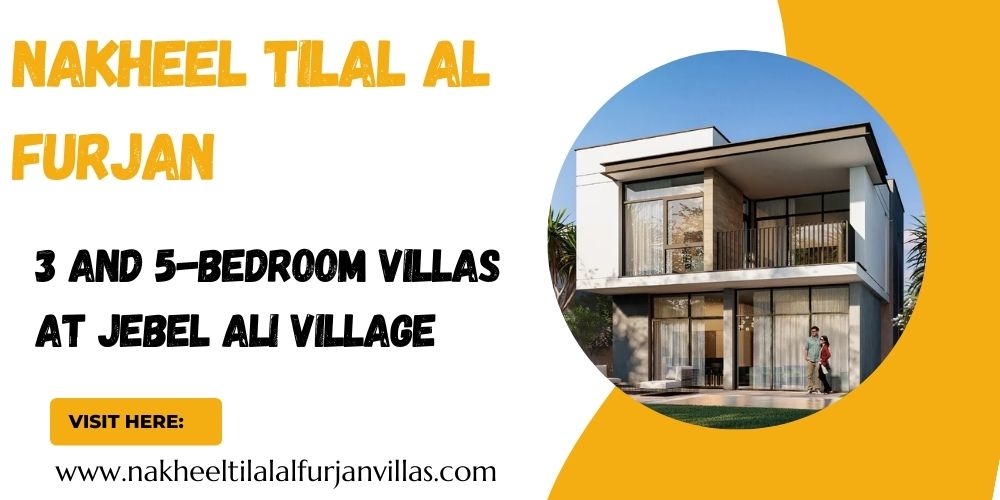 Nakheel Tilal Al Furjan At Jebel Ali Village -Elevate Your Living ...