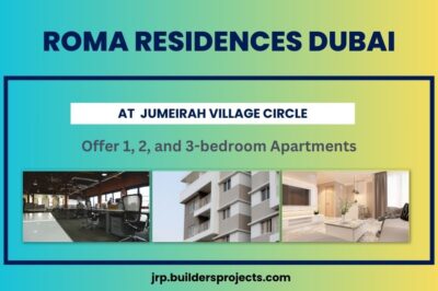 Roma Residences Dubai – Where Luxury and Convenience Converge